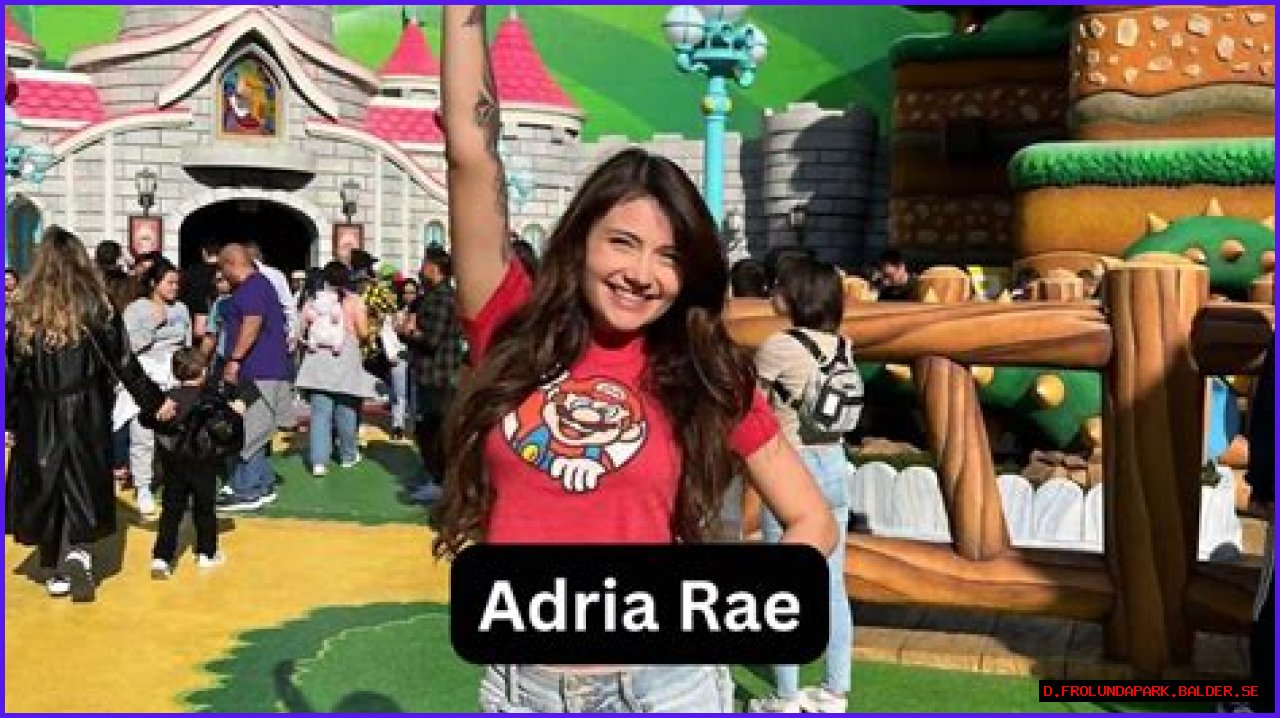 Adria Rae Wiki, Bio, age, height, family, photos, videos, net worth